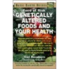 Genetically Altered Foods And Your Health by Ken Roseboro