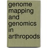 Genome Mapping And Genomics In Arthropods by Unknown