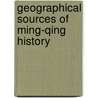 Geographical Sources Of Ming-Qing History door Timothy Brook