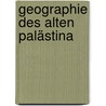 Geographie Des Alten Palästina door Frants Buhl