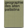 Geographie Des Alten Palästina by Frants Buhl