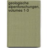 Geologische Alpenforschungen, Volumes 1-3 door August Rothpletz