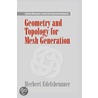 Geometry And Topology For Mesh Generation door Herbert Edelsbrunner