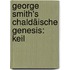 George Smith's Chaldäische Genesis: Keil