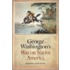 George Washington's War On Native America
