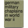 German Military Chaplains In World War Ii door Mark Hayden