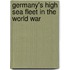 Germany's High Sea Fleet in the World War