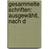 Gesammelte Schriften: Ausgewählt, Nach D by Johann Kalchberg