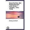 Geschichte Der Babenberger Und Ihrer Län by Georg Juritsch