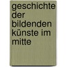 Geschichte Der Bildenden Künste Im Mitte door Karl Julius Ferdinand Schnaase