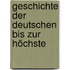 Geschichte Der Deutschen Bis Zur Höchste
