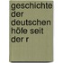 Geschichte Der Deutschen Höfe Seit Der R