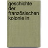 Geschichte Der Französischen Kolonie In by C. Reyer