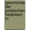 Geschichte Der Politischen Hetärieen In door Hermann B�Ttner