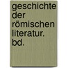 Geschichte Der Römischen Literatur. Bd. door Johann Christian Felix Bhr