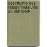 Geschichte Des Ratsgymnasiums Zu Osnabrck door Friedrich Runge