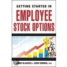 Getting Started In Employee Stock Options by John Olagues