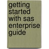 Getting Started With Sas Enterprise Guide door Onbekend