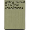 Getting The Best Out Of Your Competencies by Marie Strebler