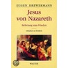 Glauben in Freiheit 2. Jesus von Nazareth door Eugen Drewermann