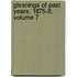 Gleanings of Past Years, 1875-8, Volume 7