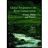Global Perspectives On River Conservation