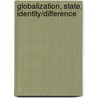 Globalization, State, Identity/Difference by E. Faut Keyman
