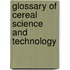 Glossary of Cereal Science and Technology