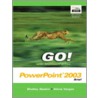 Go! With Microsoft Office Powerpoint 2003 door Shelly Gaskin