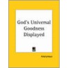 God's Universal Goodness Displayed (1751) by Unknown