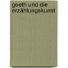 Goeth Und Die Erzählungskunst by Berthold Auerbach