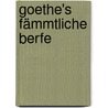 Goethe's Fämmtliche Berfe by Unknown