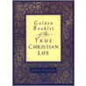 Golden Booklet Of The True Christian Life door John Calvin