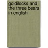 Goldilocks And The Three Bears In English by Kate Clynes