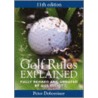 Golf Rules Explained Golf Rules Explained by Peter Dobereiner