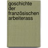 Goschichte Der Französischen ArbeiterAss door Sigmund Engländer