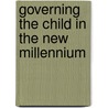 Governing the Child in the New Millennium by Kenneth Hultqvist