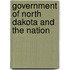 Government Of North Dakota And The Nation