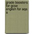Grade Boosters For Gcse English For Aqa A