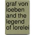 Graf Von Loeben And The Legend Of Lorelei