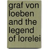 Graf Von Loeben And The Legend Of Lorelei door Allen Wilson Porterfield