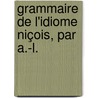 Grammaire De L'Idiome Niçois, Par A.-L. door J.B. Calvino