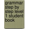 Grammar Step By Step Level 1 Student Book by Fragiadakis