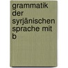 Grammatik Der Syrjänischen Sprache Mit B by Ferdinand Johann Wiedemann