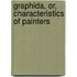Graphida, Or, Characteristics Of Painters