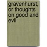 Gravenhurst, Or Thoughts On Good And Evil door William Henry Smith