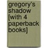 Gregory's Shadow [With 4 Paperback Books]