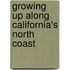 Growing Up Along California's North Coast