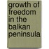 Growth of Freedom in the Balkan Peninsula