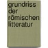 Grundriss Der Römischen Litteratur